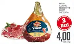 Supermercati Piccolo Belsol il crudo prosciutto crudo disossato offerta