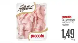 Supermercati Piccolo Piccolo gli affettati prosciutto cotto offerta