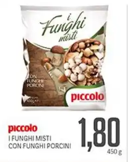 Supermercati Piccolo Piccolo i funghi misti con funghi porcini offerta
