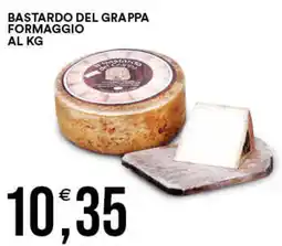 Vantaggio Cash&Carry Bastardo del grappa formaggio al kg offerta