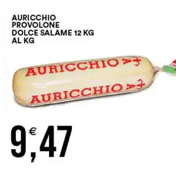 Vantaggio Cash&Carry AURICCHIO Provolone dolce salame al kg offerta