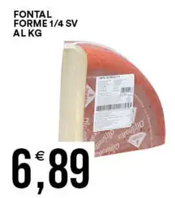 Vantaggio Cash&Carry Fontal forme 1/4 sv al kg offerta