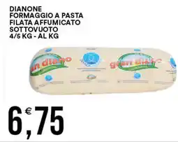 Vantaggio Cash&Carry Dianone formaggio a pasta filata affumicato sottovuoto al kg offerta
