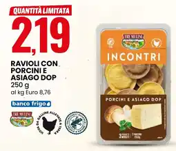 Eurospin TRE MULINI Ravioli con porcini e asiago dop offerta