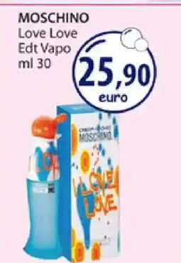 Acqua & Sapone MOSCHINO Love Love Edt Vapo ml 30 offerta
