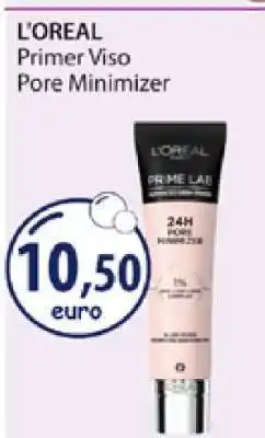 Acqua & Sapone L'OREAL Primer Viso Pore Minimizer offerta