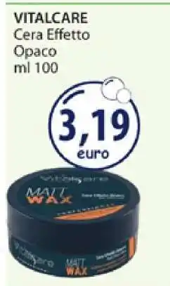 Acqua & Sapone VITALCARE Cera Effetto Opaco offerta