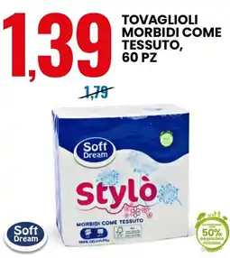 Eurospin Soft Dream Tovaglioli morbidi come tessuto, 60 pz offerta