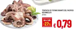 IperFamila Tentacoli di totano gigante del pacifico decongelati offerta