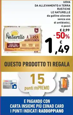 Spazio Conad Uova da allevamento a terra rustiche LE NATURELLE offerta