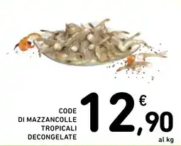 Spazio Conad Code di mazzancolle tropicali decongelate offerta