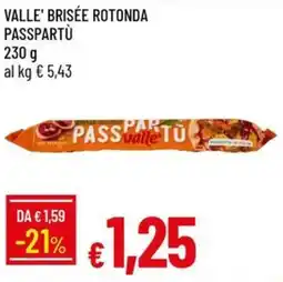 Galassia Valle' brisée rotonda PASSPARTÙ offerta
