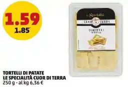PENNY Tortelli di patate LE SPECIALITÀ CUOR DI TERRA offerta
