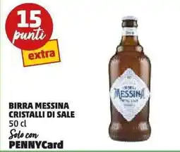 PENNY Birra messina cristalli di sale offerta