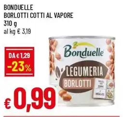 IperFamila Bonduelle borlotti cotti al vapore offerta