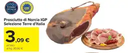 Carrefour Prosciutto di Norcia IGP Selezione Terre d'Italia offerta