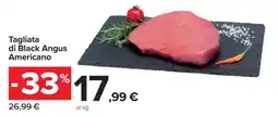 Carrefour Tagliata di Black Angus Americano offerta
