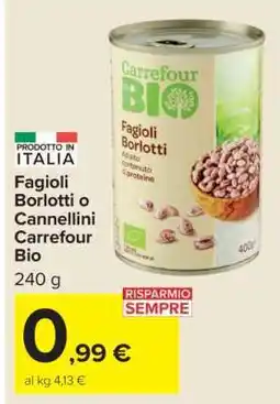 Carrefour Fagioli Borlotti o Cannellini Carrefour Bio offerta
