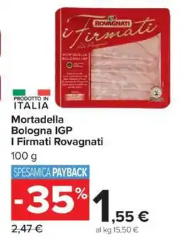 Carrefour Mortadella Bologna IGP I Firmati Rovagnati offerta