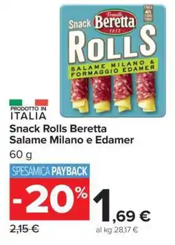 Carrefour Snack Rolls Beretta Salame Milano e Edamer offerta