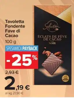 Carrefour Tavoletta Fondente Fave di Cacao offerta