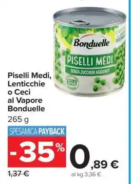 Carrefour Piselli Medi, Lenticchie o Ceci al Vapore Bonduelle offerta