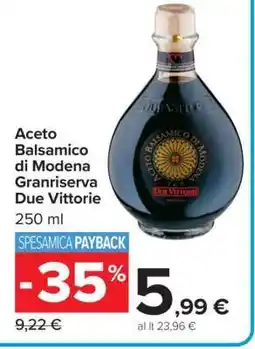 Carrefour Aceto Balsamico di Modena Granriserva Due Vittorie offerta