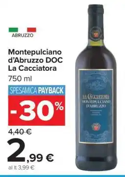 Carrefour Montepulciano d’Abruzzo DOC La Cacciatora offerta