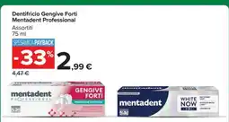Carrefour DENTIFRICIO GENGIVE FORTI MENTADENT PROFESSIONAL offerta