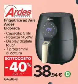 Carrefour Friggitrice ad Aria Ardes Eldorada offerta