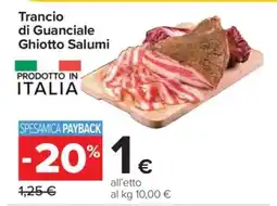 Carrefour Trancio di Guanciale Ghiotto Salumi offerta