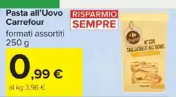 Carrefour Pasta all’Uovo Carrefour offerta