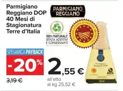 Carrefour Parmigiano Reggiano DOP 40 Mesi di Stagionatura Terre d’Italia offerta