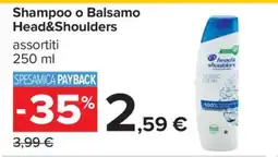 Carrefour Shampoo o Balsamo Head&Shoulders offerta