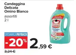 Carrefour CANDEGGINA DELICATA OMINO BIANCO offerta