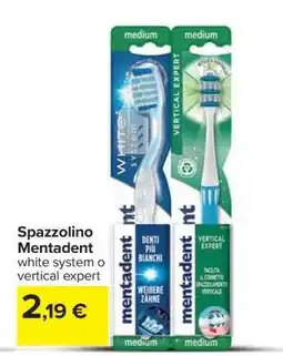 Carrefour Spazzolino Mentadent offerta