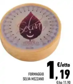 Conad Superstore Formaggio selva mezzano offerta