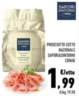 Conad Superstore Prosciutto cotto nazionale sapori&dintorni CONAD offerta