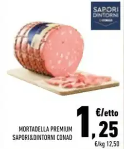 Conad Superstore Mortadella premium sapori&dintorni CONAD offerta