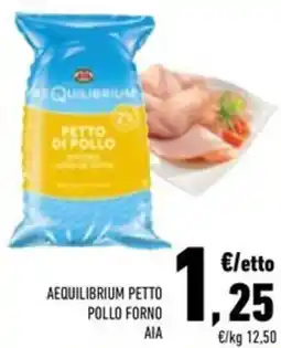 Conad Superstore Aequilibrium petto pollo forno AIA offerta