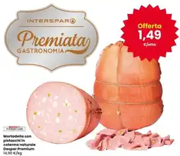 Interspar Mortadella con pistacchi in cotenna naturale Despar Premium offerta