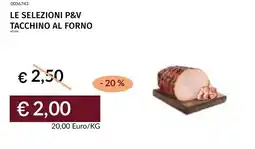 Prezzemolo e Vitale Le selezioni p&v tacchino al forno offerta