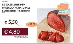 Prezzemolo e Vitale Le eccellenze p&v bresaola al naturale senza nitriti e nitrati offerta
