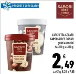 Conad Superstore Vaschetta gelato SAPORI&IDEE CONAD offerta
