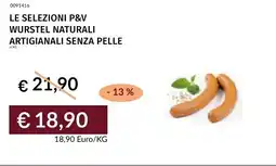 Prezzemolo e Vitale Le selezioni p&v wurstel naturali artigianali senza pelle offerta