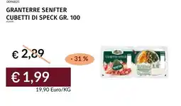 Prezzemolo e Vitale Granterre senfter cubetti di speck offerta