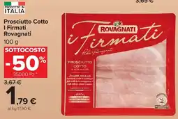 Carrefour Market Prosciutto Cotto I Firmati Rovagnati offerta