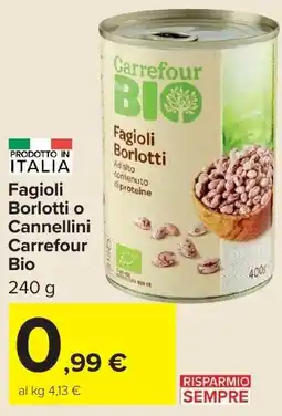 Carrefour Market Fagioli Borlotti o Cannellini Carrefour Bio offerta