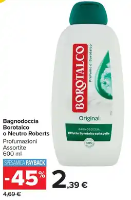 Carrefour Market Bagnodoccia Borotalco o Neutro Roberts offerta