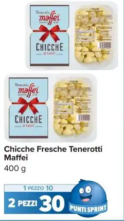 Carrefour Market Chicche Fresche Tenerotti Maffei offerta